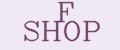 F SHOP