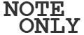 NoteOnly