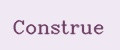 Construe