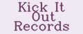 Kick It Out Records