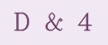 D&4