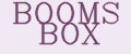 BOOMS BOX
