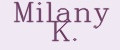 Milany K.