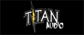 TITAN AUDIO