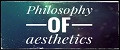 Philosophy of aesthetics