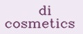 di cosmetics