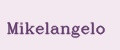 Mikelangelo