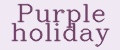 Purple holiday