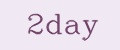 2day