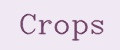 CROPS
