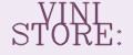 VINI STORE: