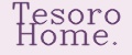 Tesoro Home.