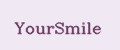 Yoursmile
