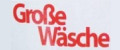 GROSSE WASCHE