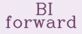 BI forward