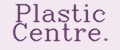 Plastic Centre.