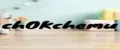 chOKchemu