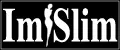 Im slim