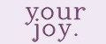 your joy.