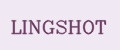 LINGSHOT