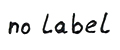 NoLabel