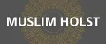 MUSLIM HOLST
