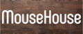 MouseHouse