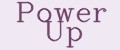 Power Up