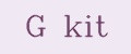 G kit