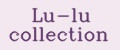 Lu-Lu collection