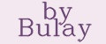 by Bulay