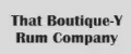 That Boutique-Y Rum Company