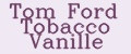 Tom Ford Tobacco Vanille