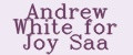 Andrew White for Joy Saa