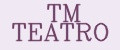 ТМ TEATRO