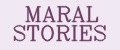 MARAL STORIES