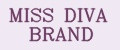 MISS DIVA BRAND