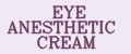 EYE ANESTHETIC CREAM