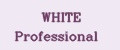 WHITE Professional