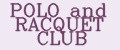 POLO and RACQUET CLUB