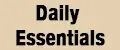 Daily Essentials