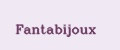 Fantabijoux