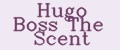 HUGO BOSS THE SCENT