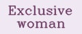 Exclusive woman