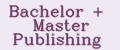 Bachelor + Master Publishing