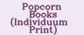 Popcorn Books (Individuum Print)