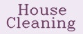 House Cleaning