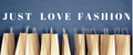 Just Love Fashion