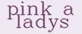 pink a ladys