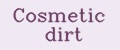 Cosmetic dirt